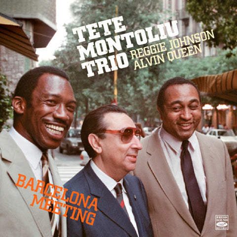 Tete Montoliu Trio, Reggie Johnson, Alvin Queen - Barcelona Meeting