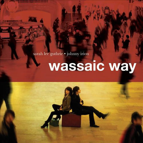 Sarah Lee Guthrie & Johnny Irion - Wassaic Way