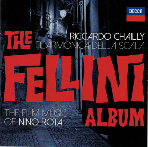 Riccardo Chailly, Filarmonica Della Scala - The Fellini Album: The Film Music Of Nino Rota