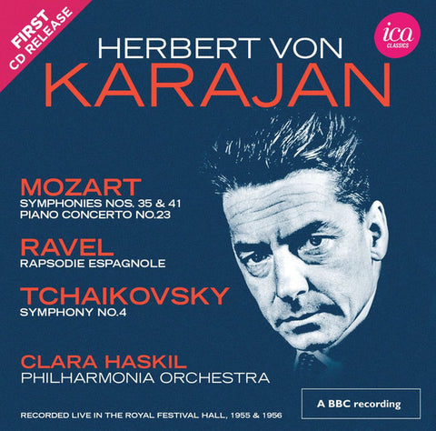 Herbert von Karajan, Mozart, Ravel, Tchaikovsky, Clara Haskil, Philharmonia Orchestra - Symphonies Nos. 35 & 41; Piano Concerto No. 23; Rapsodie Espagnole; Symphony No. 4