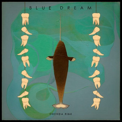 Orenda Fink - Blue Dream