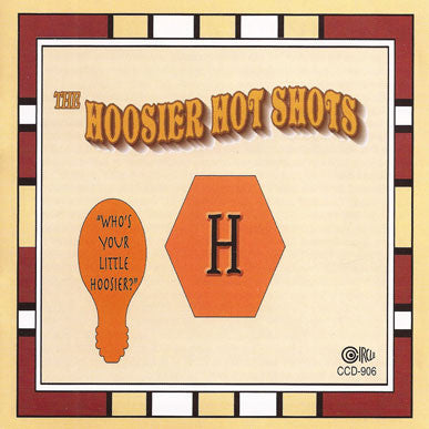 The Hoosier Hot Shots - Who's Your Little Hoosier?