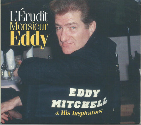 Eddy Mitchell - L'Érudit Monsieur Eddy