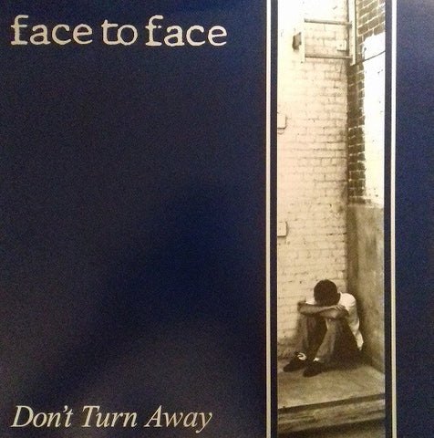 Face To Face - Don't Turn Away