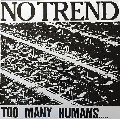 No Trend - Too Many Humans .....