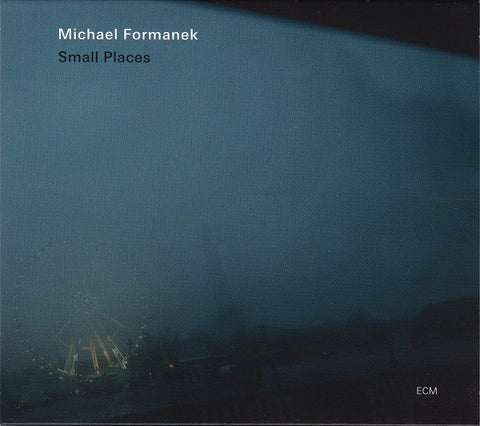 Michael Formanek, - Small Places