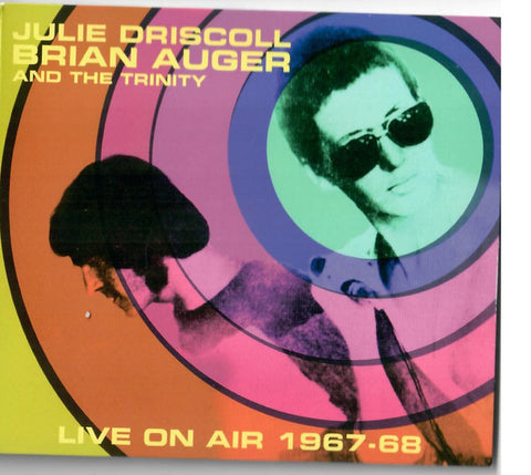 Julie Driscoll, Brian Auger & The Trinity - Live On Air 1967-68