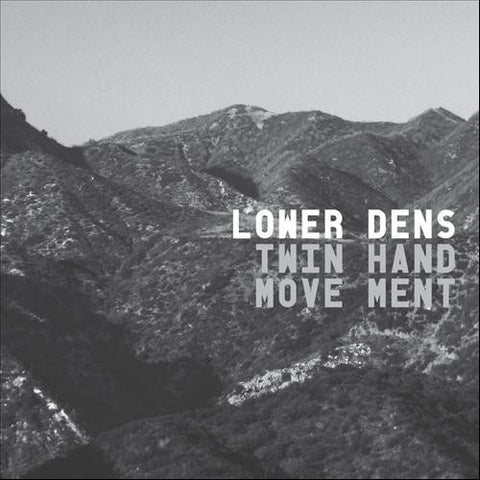 Lower Dens - Twin Hand Movement