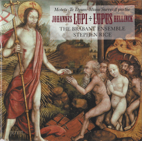 Johannes Lupi + Lupus Hellinck, The Brabant Ensemble, Stephen Rice - Motets ∙ Te Deum ∙ Missa Surrexit Pastor