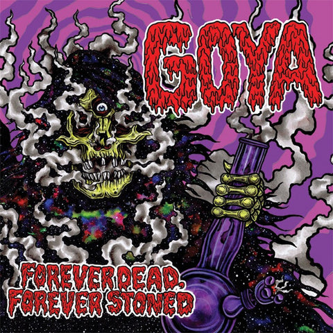 Goya - Forever Dead, Forever Stoned