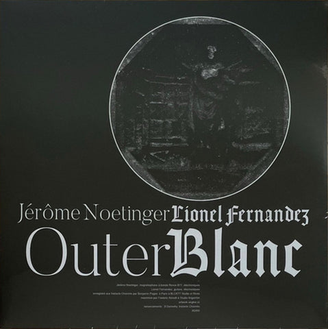 Jérôme Noetinger & Lionel Fernandez - Outer Blanc