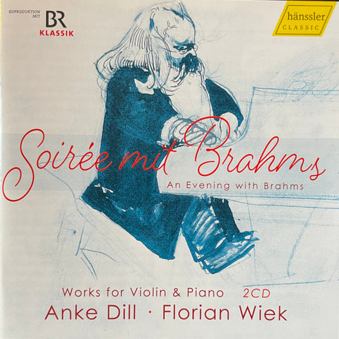 Brahms - Anke Dill, Florian Wiek - Soirée Mit Brahms