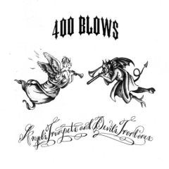 400 Blows - Angel's Trumpets And Devil's Trombones