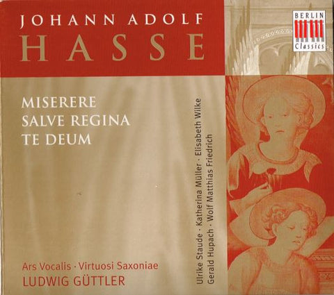Johann Adolf Hasse - Ars Vocalis / Virtuosi Saxoniae / Ludwig Güttler - Miserere - Salve Regina - Te Deum