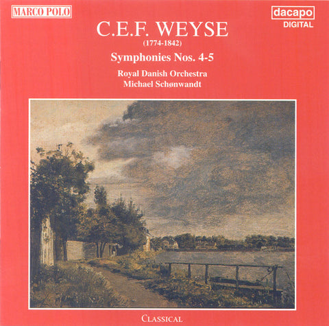 C.E.F. Weyse, Royal Danish Orchestra, Michael Schønwandt - Symphonies Nos. 4-5