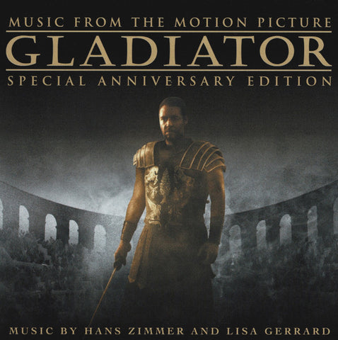Hans Zimmer And Lisa Gerrard - Gladiator: Music From The Motion Picture - Special Anniversary Edition