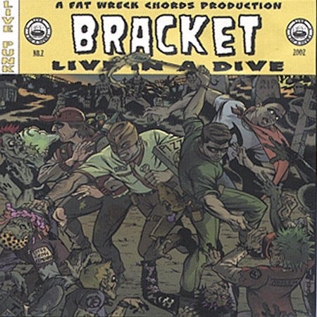 Bracket - Live In A Dive