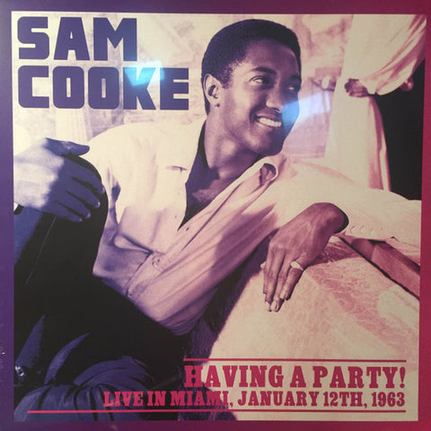 Sam Cooke - Having A Party: Live In Miami, January 12th, 1963