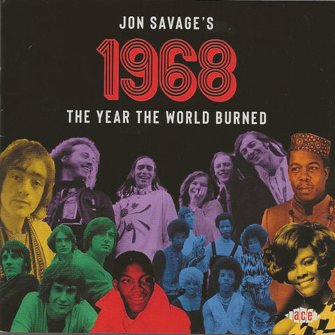 Jon Savage - Jon Savage's 1968 (The Year The World Burned)