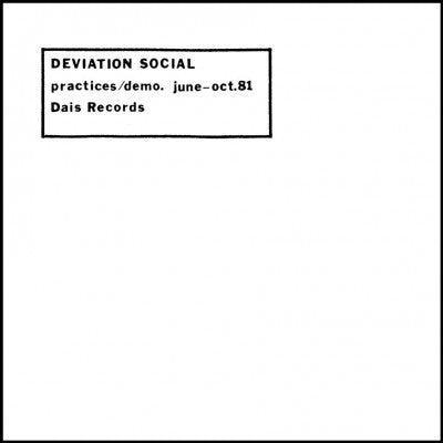 Deviation Social - Practices/Demo. June-Oct. 81