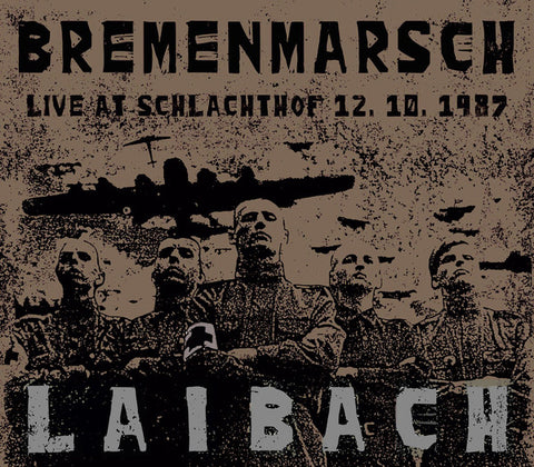 Laibach - Bremenmarsch (Live At Schlachthof 12.10.1987)