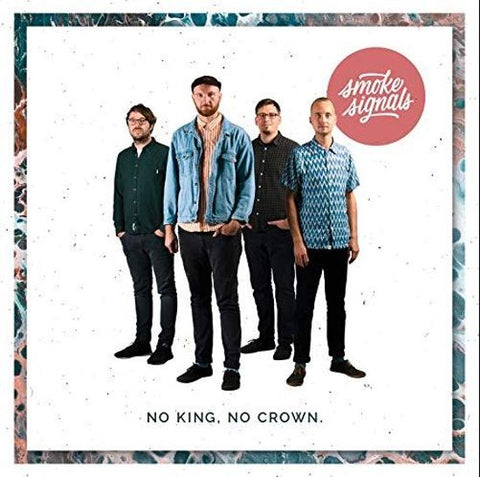 No King. No Crown. - Smoke Signals