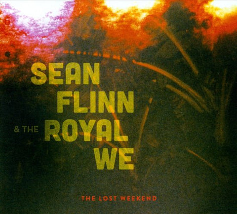 Sean Flinn & The Royal We - The Lost Weekend