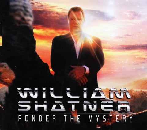 William Shatner - Ponder The Mystery