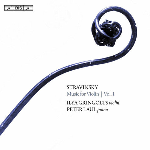Stravinsky, Ilya Gringolts, Peter Laul - Music For Violin, Vol. 1