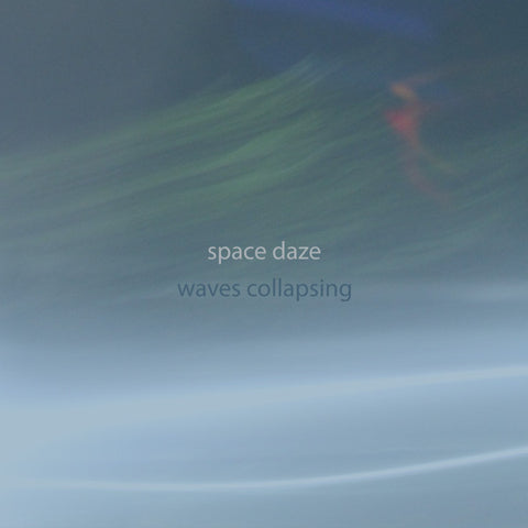 Space Daze - Waves Collapsing