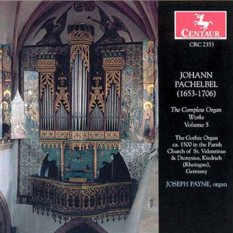 Johann Pachelbel, Joseph Payne - The Complete Organ Works Volume 5