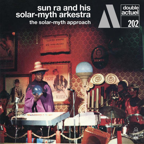 Sun Ra & His Solar-Myth Arkestra - The Solar-Myth Approach