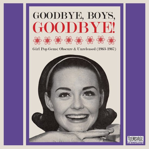 Various - Goodbye, Boys, Goodbye! (Girl Pop Gems: Obscure & Unreleased (1963-1967))