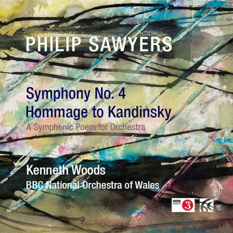 Philip Sawyers, Kenneth Woods, BBC National Orchestra Of Wales - Symphony No. 4 / Hommage To Kandinsky (A Symphonic Poem For Orchestra)