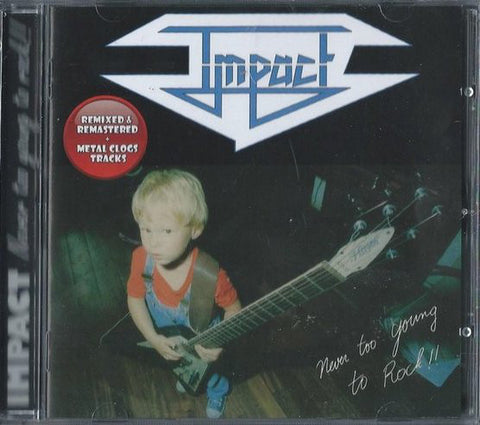 Impact - Never Too Young To Rock !!
