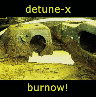Detune-X - Burnow!