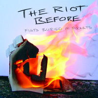 The Riot Before - Fists Buried In Pockets