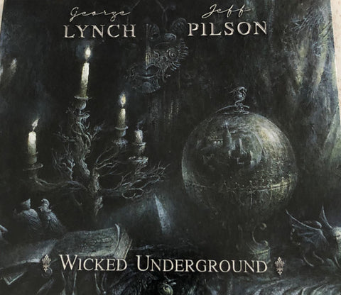 George Lynch • Jeff Pilson - Wicked Underground