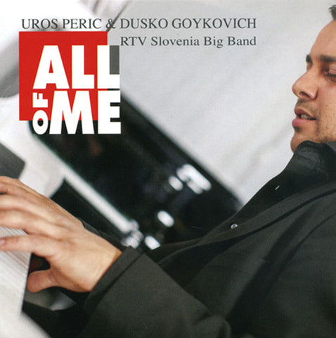 Uros Peric & Dusko Goykovich / Rtv Slovenia Big Band - All Of Me