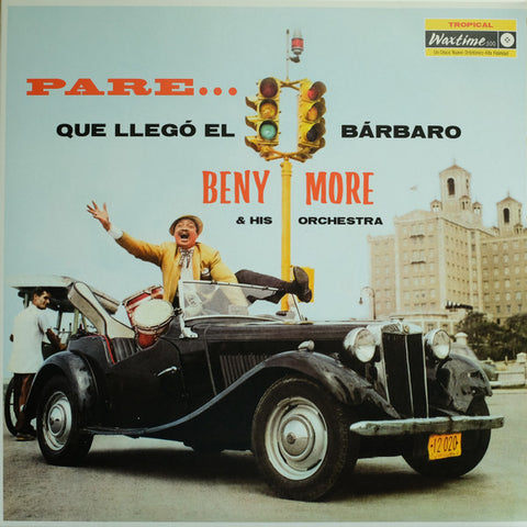 Beny Moré Y Su Orquesta - Pare... Que Llegó El Bárbaro