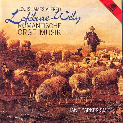 Louis James Alfred Lefébure-Wély, Jane Parker-Smith - Romantische Orgelmusik