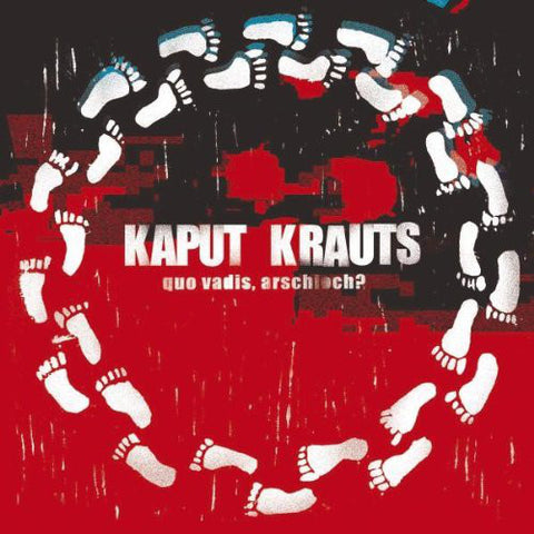 Kaput Krauts - Quo Vadis Arschloch