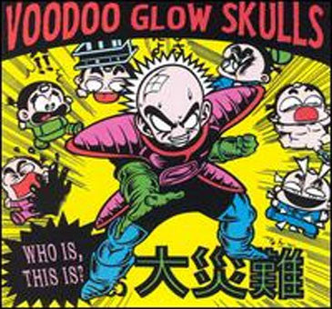 Voodoo Glow Skulls - Who Is, This Is?