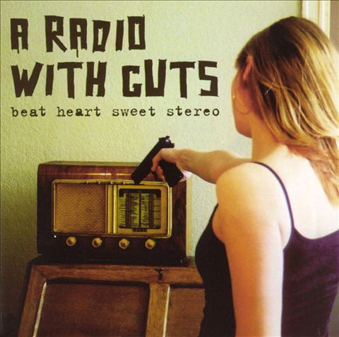 A Radio With Guts - Beat Heart Sweet Stereo