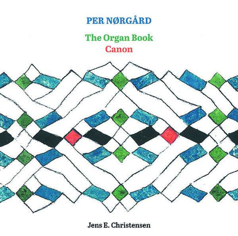 Per Nørgård, Jens E. Christensen - The Organ Book; Canon