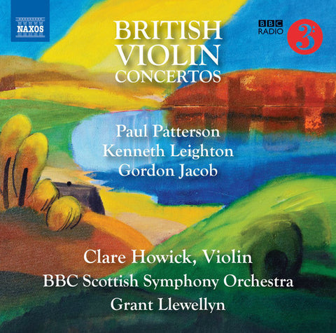 Paul Patterson, Kenneth Leighton, Gordon Jacob, Clare Howick, BBC Scottish Symphony Orchestra, Grant Llewellyn - British Violin Concertos