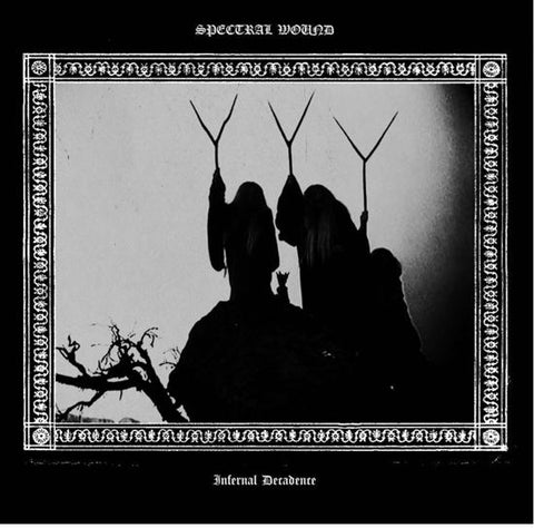 Spectral Wound - Infernal Decadence