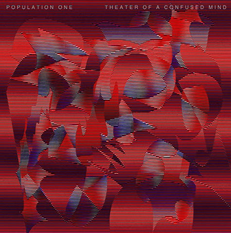 Population One, - Theater Of A Confused Mind