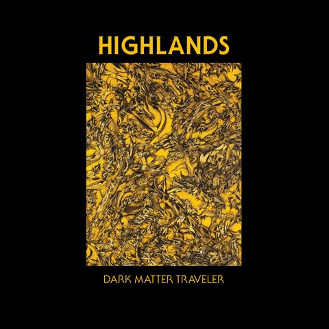Highlands - Dark Matter Traveler