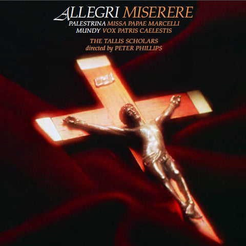 Allegri, Mundy, Palestrina - The Tallis Scholars, Peter Phillips, - Miserere / Missa Papae Marcelli / Vox Patris Caelestis